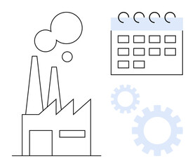 Factory building with smoking chimneys, calendar, and gears illustrating industrial planning, productivity, time management, workflow, supply chain, manufacturing and operational strategies. Simple