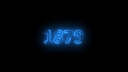 Abstract 1879 neon text animation, Glowing neon number text background. Important year, important date 1879. Educational mathematics 1879 animation on black background.