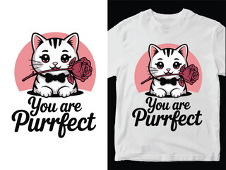 Funny Animal Pun - You Are Purrfect Graphic Design For Cate Lover T shirt Vector Design.