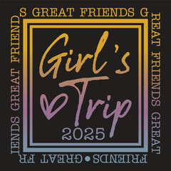 girl's trip 2025