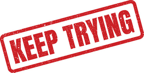 Distressed red stamp illustration featuring the phrase Keep Trying for encouragement designs