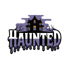 Spooky Haunted House Illustration with Dripping Letters for Halloween Designs and Creepy Autumn Themes
