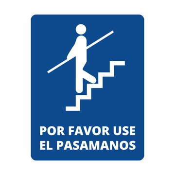 Blue por favor use el pasamanos sign on a white background (trad. please use handrail )