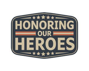 Honoring our heroes veterans day appreciation emblem