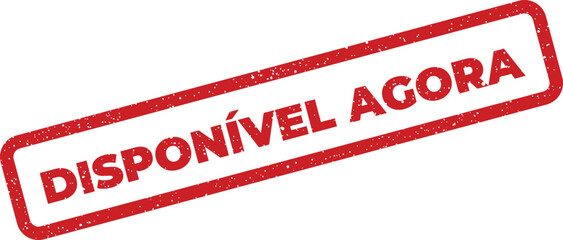 Disponível Agora rubber stamp in Portuguese, grunge style rectangular frame, diagonal text design