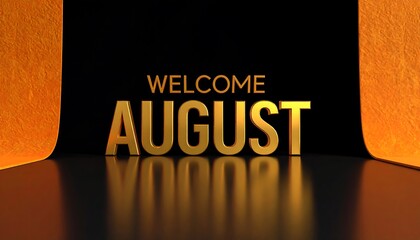 Welcoming August Month Golden Text on Stage
