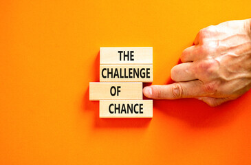 The challenge of chance symbol. Concept words phrase The challenge of chance on beautiful wooden...