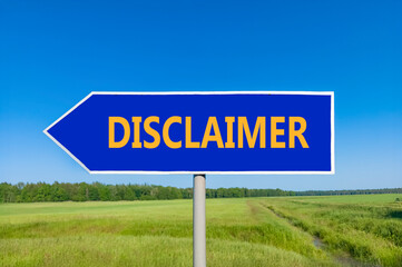 Disclaimer symbol. Concept word Disclaimer on beautiful blue road sign. Beautiful blue sky green...