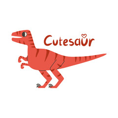 Funny with dino handwritten text Cutesaur. Vector illustration. Card with raptor dinosaur