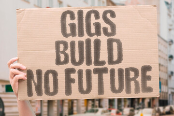 Gigs build no future — a protest message against unstable employment models and lack of long-term...