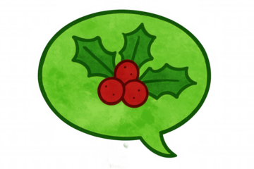 Festive green speech bubble decorated with holly berries and glossy leaves, conveying seasonal holiday communication