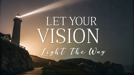 Inspiring Lighthouse with Text Message About Personal Growth and Vision