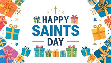 Festive Happy Saints Day greeting