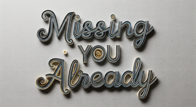 Missing You Already Rustic Quilled Art