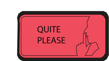  quite warning sign with red silhouette person gesture and bold black text on white background.