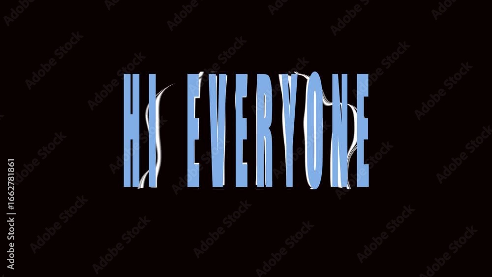 Poster hi everyone animated text opener title card motion graphics lower thirds blue white black design. an