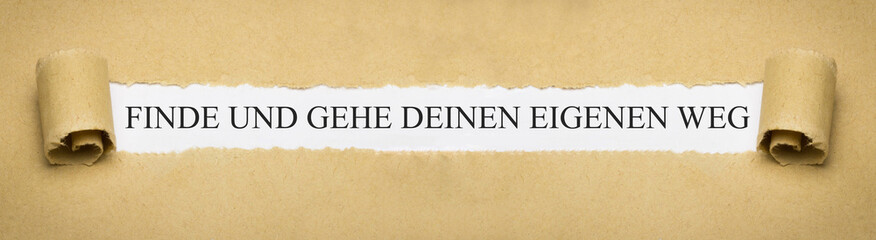 Finde und gehe deinen eigenen Weg