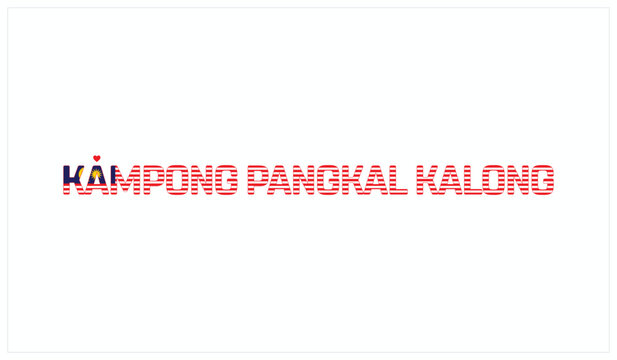 I Love Kampong Pangkal Kalong, Typographic Design of I Love Kampong Pangkal Kalong on a black background, Flag Typography of Kampong Pangkal Kalong with heart, Vector design of I Love Malaysia