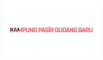 I Love Kampung Pasir Gudang Baru, Typographic Design of I Love Kampung Pasir Gudang Baru on a black background, Flag Typography of Kampung Pasir Gudang Baru with heart, Vector design of I Love Malaysi