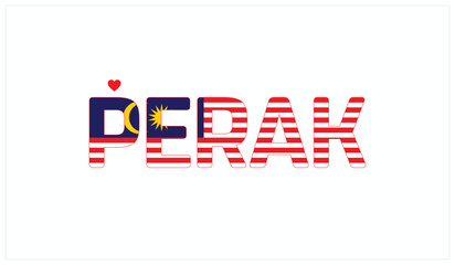 I Love Perak, Typographic Design of I Love Perak on a black background, Flag Typography of Perak with heart, Vector design of I Love Malaysia
