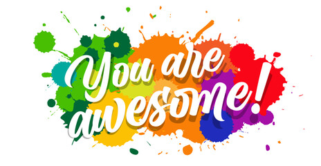 You are awesome