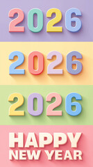 colorful text "2026" and "Happy New Year" background for graphic design element, New Year celebration concept. Happy holiday greeting card template. Pastel background.