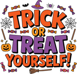 Obraz premium Trick or Treat Yourself Halloween text with icons lettering