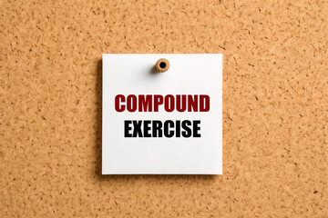 Compound exercise text on post-it paper on a bulletin cork boad