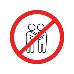 No hugging sign, forbidden embrace, social distance icon, coronavirus, and disease prevention warning