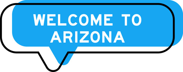 Speech banner and blue shade with word welcome to arizona on white background