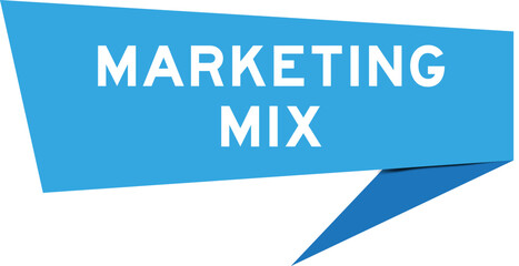 Blue color speech banner with word marketing mix on white background