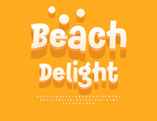 Vector Sunny badge Beach Delight. Funny Summer Font. Playful 3D Alphabet Letters and Numbers set.