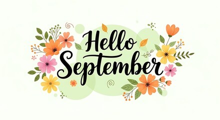 Hello september text surrounded by colorful flowers and leaves, isolated on white background