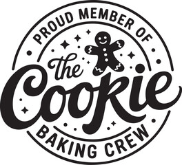 Proud Member Of The Cookie Baking Crew
