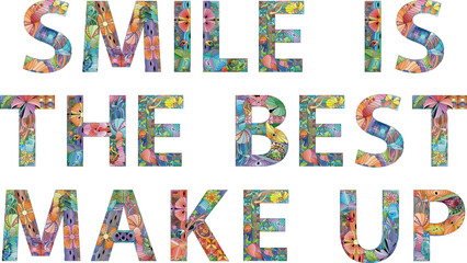 Words SMILE IS THE BEST MAKE UP. Vector decorative object for any purpose