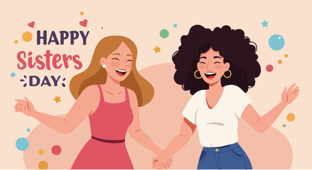 Happy Sisters Day, Heartwarming Handmade Vector Illustration in Cute Cartoon Style, Celebrating Sisterhood and Love