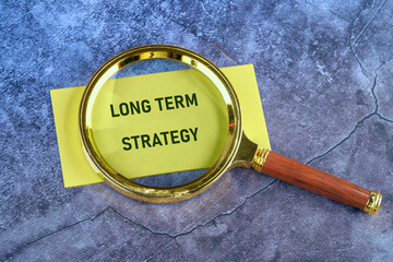 The conceptual text of the LONG TERM STRATEGY. A place to copy. Business concept. Info concept