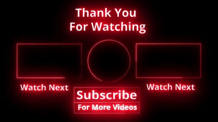 Thank you for watching the outro animation, neon text, neon frame, closing and video choices to watch next and my suggestion. 4k video
