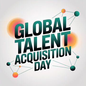 Celebrating Global Talent Acquisition Day A Modern Vector Graphic Poster