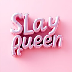 slay queen inflated 3d text in pastel colors