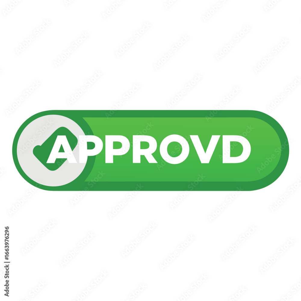 Poster green button with check mark and text approved on white background tick confirmation