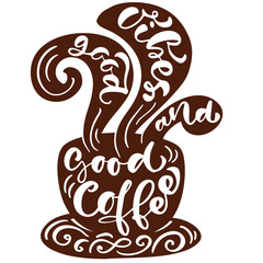 Hand Lettering Artistic Coffee Cup with Good Vibes and Coffee Design