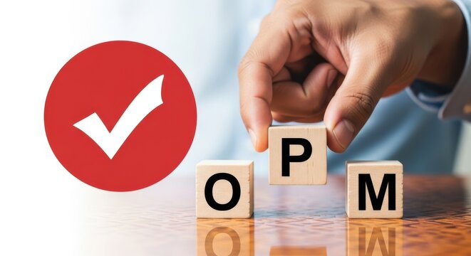 A persons hand places wooden blocks with letters o, p, and m to form the word opm next to a red circle with a white checkmark, symbolizing successful project management