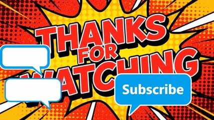 Dynamic Comic Book Style Thanks For Watching Outro Screen. - Powered by Adobe