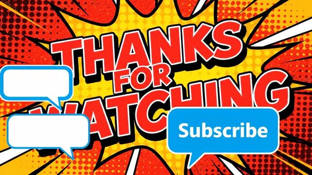 Dynamic Comic Book Style Thanks For Watching Outro Screen.