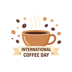 Hot steaming coffee cup with banner for International Coffee Day celebration vector illustration