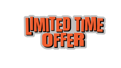 Limited-Time Offer Special promotion, exclusive deals and deals for a limited period