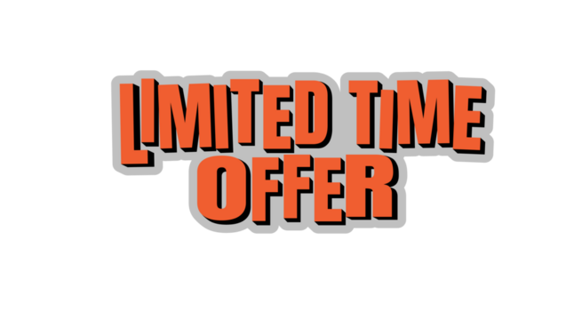 Limited-Time Offer Special promotion, exclusive deals and deals for a limited period