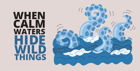 Cartoon vector illustration of a giant octopus’s tentacles rising from ocean waves, symbolizing unseen challenges, strength, and powerful forces