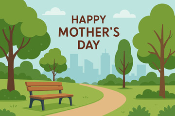 Happy Mother's Day greeting card vector illustration. City park with bench and path. Spring landscape with cityscape background for holiday celebration and appreciation for mom.